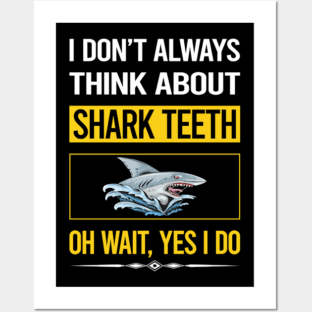 Funny Yes I Do Shark Teeth Wall Art by relativeshrimp